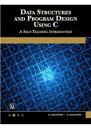 Data Structures and Program Design Using C: A Self-Teaching Introduction