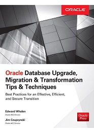 Oracle Database Upgrade, Migration & Transformation Tips & Techniques