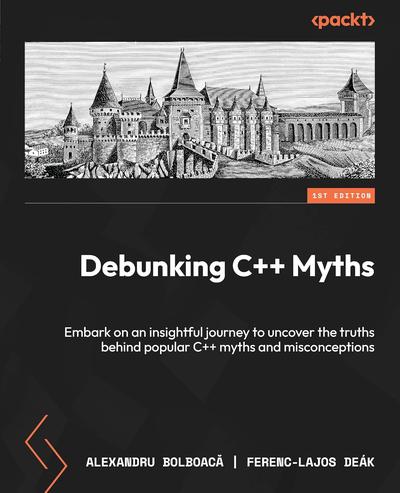 Debunking C++ Myths: Embark on an insightful journey to uncover the truths behind popular C++ myths and misconceptions