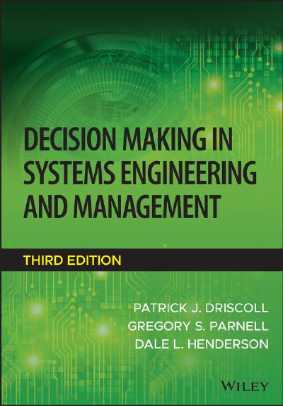 Decision Making in Systems Engineering and Management, 3rd Edition