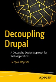 Decoupling Drupal: A Decoupled Design Approach for Web Applications