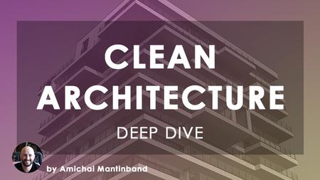 Deep Dive: Clean Architecture in .NET