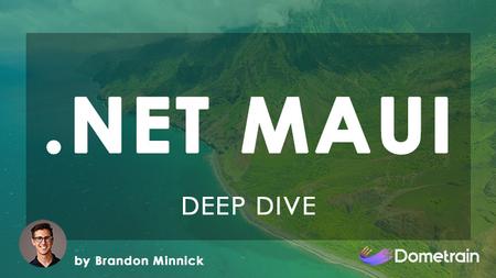 Deep Dive: .NET MAUI