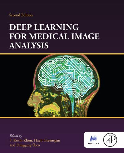 Deep Learning for Medical Image Analysis, 2nd Edition