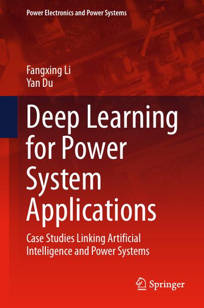 Deep Learning for Power System Applications: Case Studies Linking Artificial Intelligence and Power Systems