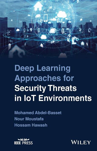 Deep Learning Approaches for Security Threats in IoT Environments