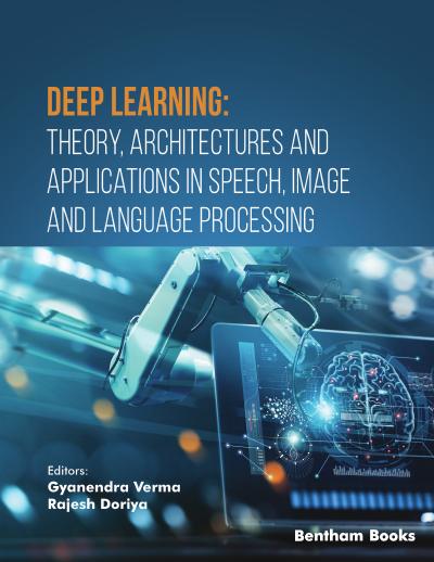 Deep Learning: Theory, Architectures and Applications in Speech, Image and Language Processing