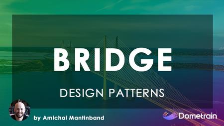 Design Patterns in C#: Bridge