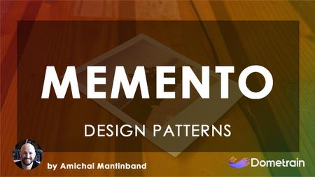 Design Patterns in C#: Memento