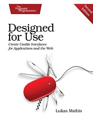 Designed for Use: Create Usable Interfaces for Applications and the Web, 2nd Edition