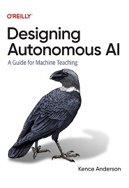 Designing Autonomous AI: A Guide for Machine Teaching