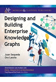 Designing and Building Enterprise Knowledge Graphs