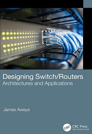 Designing Switch/Routers: Architectures and Applications