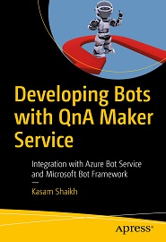 Developing Bots with QnA Maker Service: Integration with Azure Bot Service and Microsoft Bot Framework