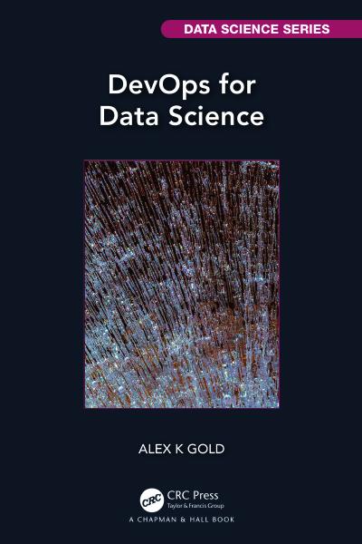 DevOps for Data Science by Alex Gold