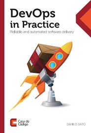 Devops in Practice: Reliable and automated software delivery