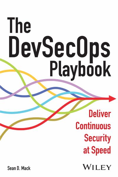 The DevSecOps Playbook: Deliver Continuous Security at Speed