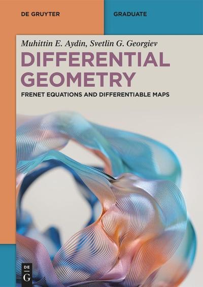 Differential Geometry: Frenet Equations and Differentiable Maps