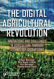 The Digital Agricultural Revolution: Innovations and Challenges in Agriculture through Technology Disruptions