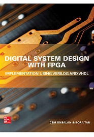 Digital System Design with FPGA: Implementation Using Verilog and VHDL