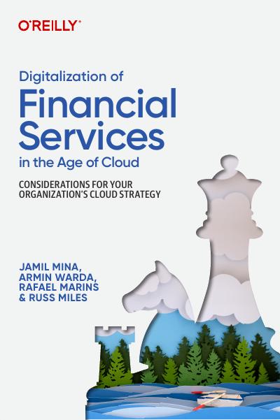 Digitalization of Financial Services in the Age of Cloud: Considerations for Your Organization’s Cloud Strategy