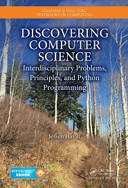 Discovering Computer Science: Interdisciplinary Problems, Principles, and Python Programming