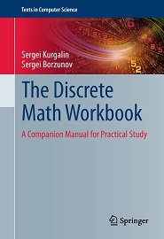 The Discrete Math Workbook: A Companion Manual for Practical Study