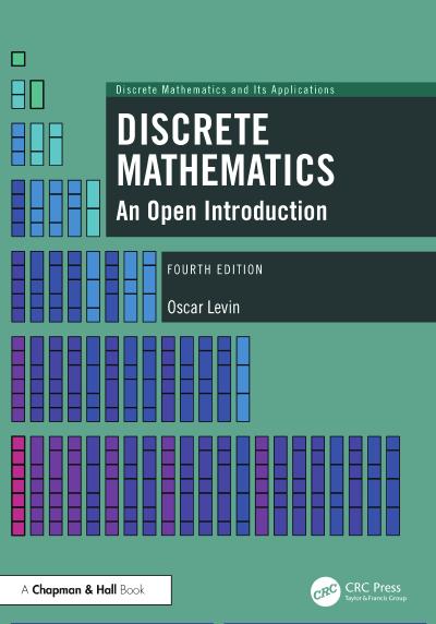 Discrete Mathematics: An Open Introduction, 4th Edition