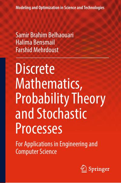 Discrete Mathematics, Probability Theory and Stochastic Processes: For Applications in Engineering and Computer Science