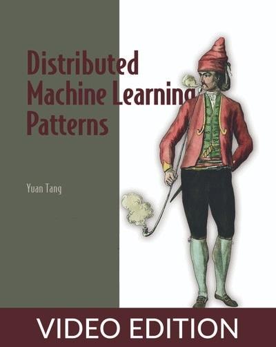 Distributed Machine Learning Patterns, Video Edition