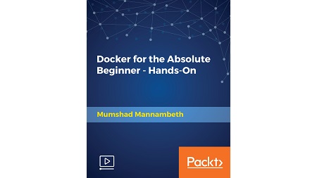 Docker for the Absolute Beginner – Hands-On