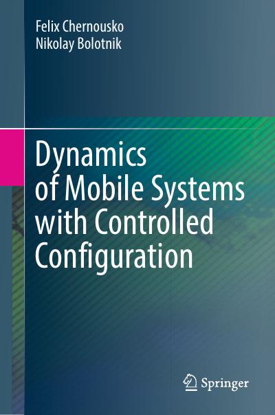 Dynamics of Mobile Systems with Controlled Configuration