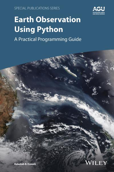 Earth Observation Using Python: A Practical Programming Guide