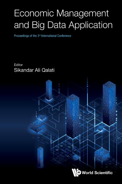 Economic Management and Big Data Application – Proceedings of the 3rd International Conference