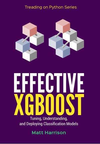 Effective XGBoost: Optimizing, Tuning, Understanding, and Deploying Classification Models (Treading on Python)