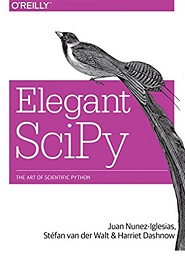 Elegant SciPy: The Art of Scientific Python