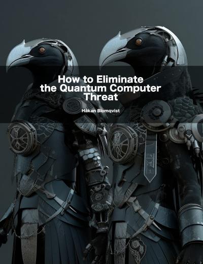 How to Eliminate the Quantum Computer Threat