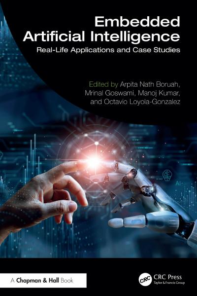 Embedded Artificial Intelligence: Real-Life Applications and Case Studies