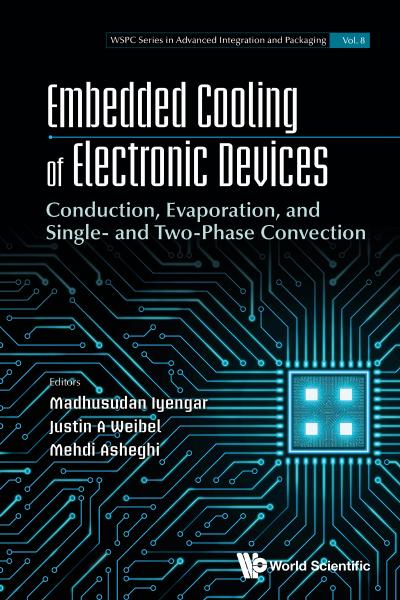 Embedded Cooling of Electronic Devices: Conduction, Evaporation, and Single- and Two-Phase Convection