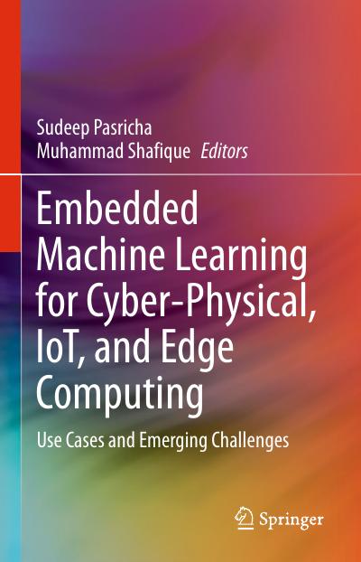 Embedded Machine Learning for Cyber-Physical, IoT, and Edge Computing: Use Cases and Emerging Challenges