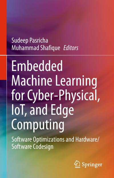 Embedded Machine Learning for Cyber-Physical, IoT, and Edge Computing: Software Optimizations and Hardware/Software Codesign