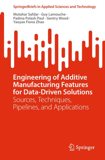 Engineering of Additive Manufacturing Features for Data-Driven Solutions: Sources, Techniques, Pipelines, and Applications