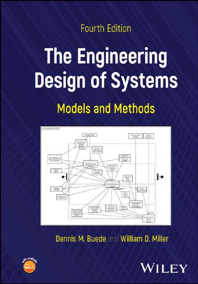 The Engineering Design of Systems: Models and Methods, 4th Edition