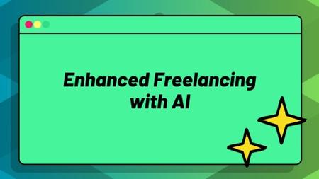 Enhanced Freelancing with AI