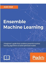 Ensemble Machine Learning