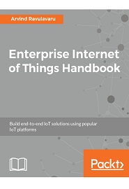 Enterprise Internet of Things Handbook