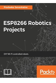 ESP8266 Robotics Projects: DIY Wi-Fi controlled robots