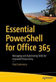 Essential PowerShell for Office 365: Managing and Automating Skills for Improved Productivity