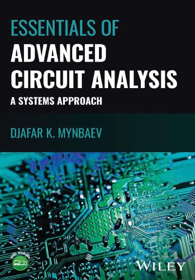 Essentials of Advanced Circuit Analysis: A Systems Approach