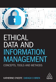 Ethical Data and Information Management: Concepts, Tools and Methods